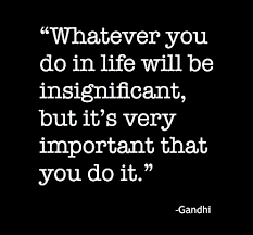 2013-02-24 | Ghandi quotes, Insignificant quote, Gandhi quotes